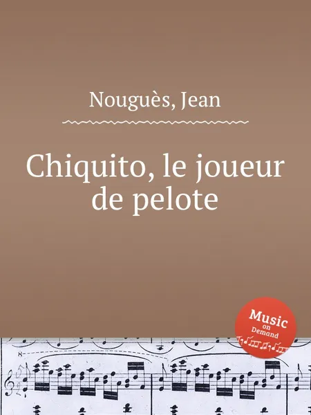 Обложка книги Chiquito, le joueur de pelote, J. Nouguès