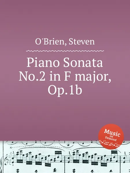 Обложка книги Piano Sonata No.2 in F major, Op.1b, S. O'Brien