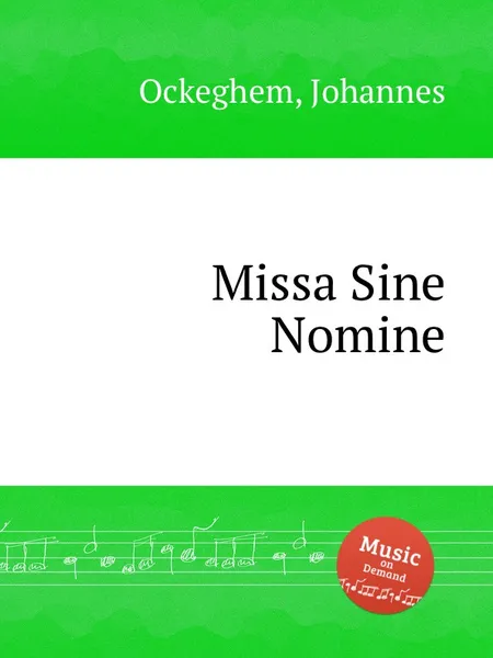 Обложка книги Missa Sine Nomine, J. Ockeghem