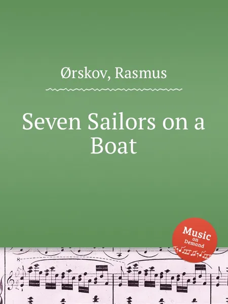 Обложка книги Seven Sailors on a Boat, R. Ørskov