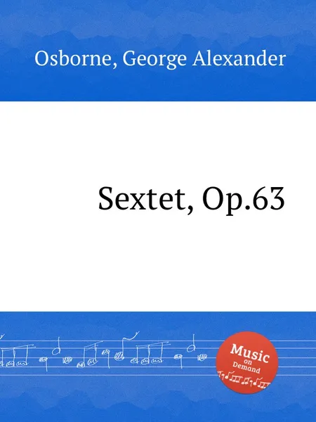 Обложка книги Sextet, Op.63, G.A. Osborne