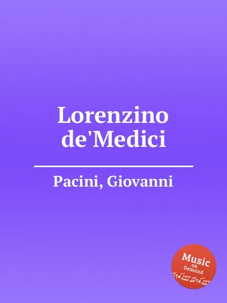 Обложка книги Lorenzino de'Medici, G. Pacini