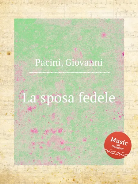 Обложка книги La sposa fedele, G. Pacini