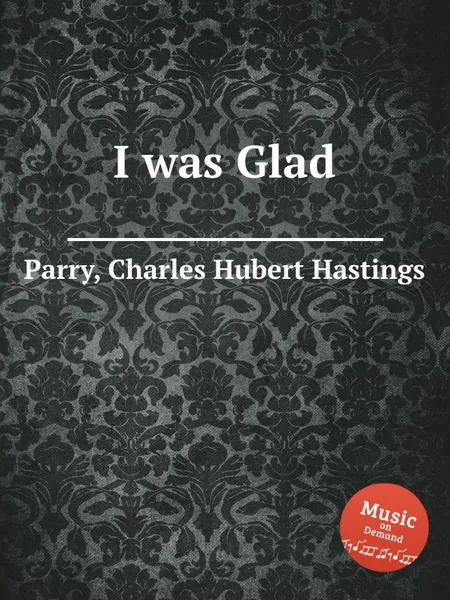 Обложка книги I was Glad, C.H. Parry