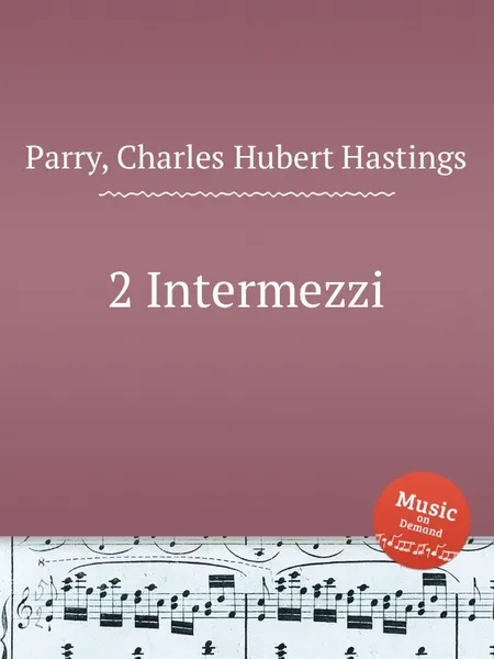 Обложка книги 2 Intermezzi, C.H. Parry