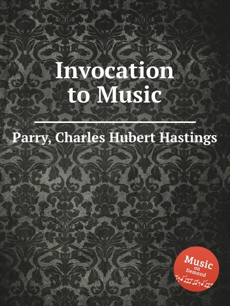 Обложка книги Invocation to Music, C.H. Parry