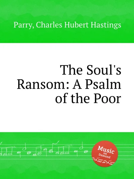 Обложка книги The Soul's Ransom: A Psalm of the Poor, C.H. Parry