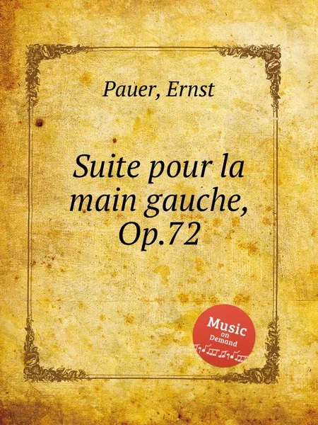 Обложка книги Suite pour la main gauche, Op.72, E. Pauer