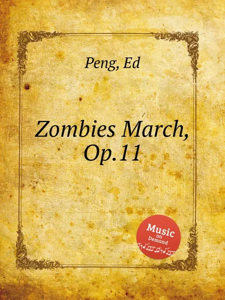 Обложка книги Zombies March, Op.11, E. Peng