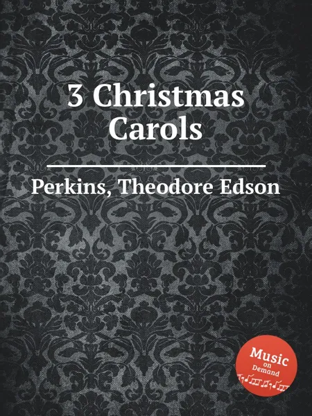 Обложка книги 3 Christmas Carols, T.E. Perkins