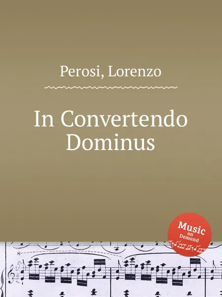 Обложка книги In Convertendo Dominus, L. Perosi