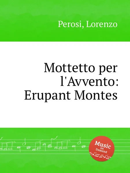 Обложка книги Mottetto per l'Avvento: Erupant Montes, L. Perosi