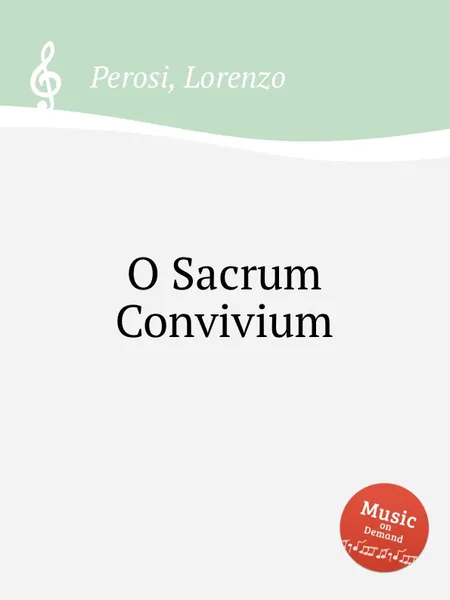 Обложка книги O Sacrum Convivium, L. Perosi