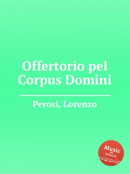 Обложка книги Offertorio pel Corpus Domini, L. Perosi