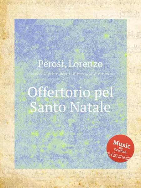 Обложка книги Offertorio pel Santo Natale, L. Perosi