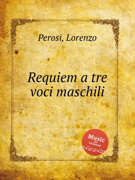 Обложка книги Requiem a tre voci maschili, L. Perosi