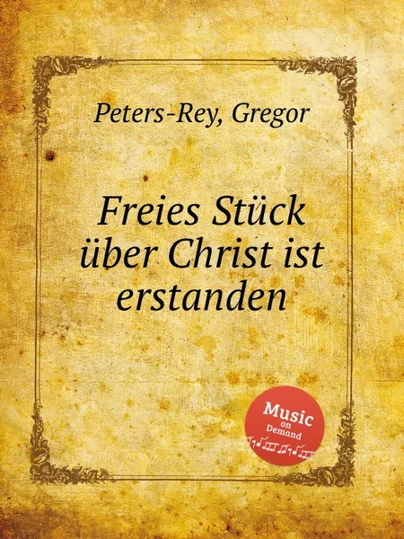 Обложка книги Freies Stuck uber Christ ist erstanden, G. Peters-Rey