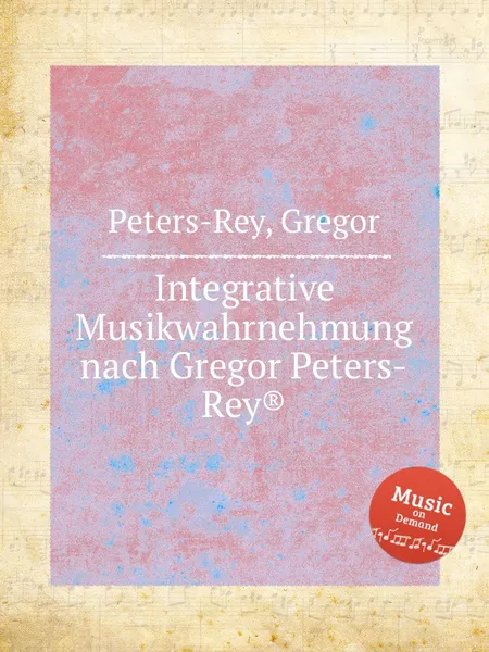 Обложка книги Integrative Musikwahrnehmung nach Gregor Peters-Rey®, G. Peters-Rey