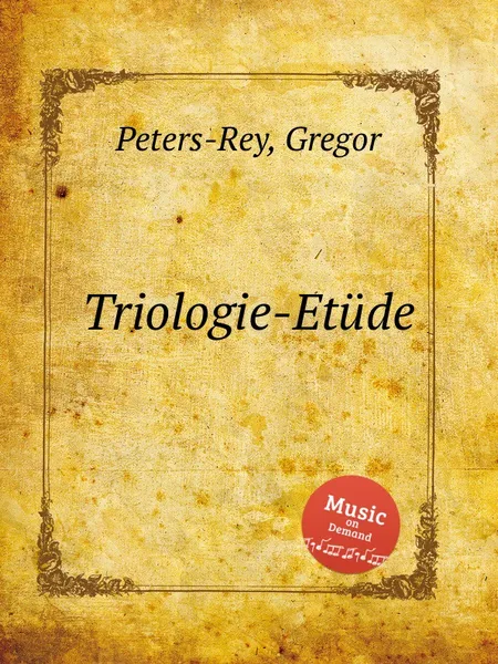 Обложка книги Triologie-Etude, G. Peters-Rey