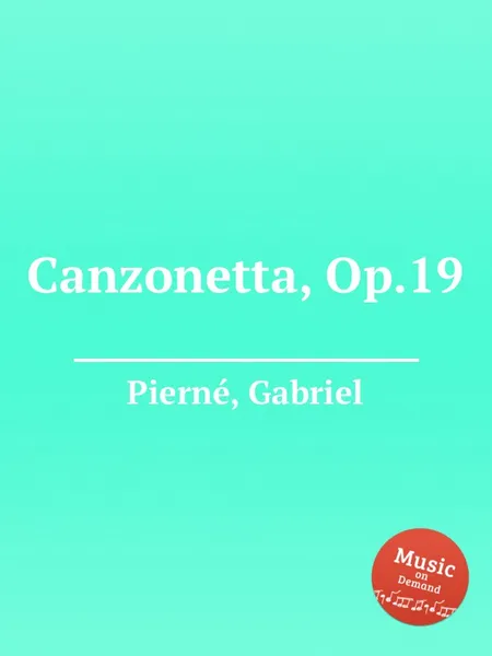 Обложка книги Canzonetta, Op.19, G. Pierné