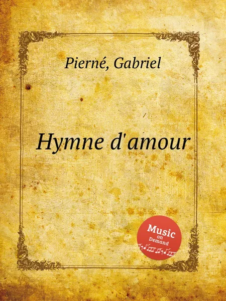 Обложка книги Hymne d'amour, G. Pierné