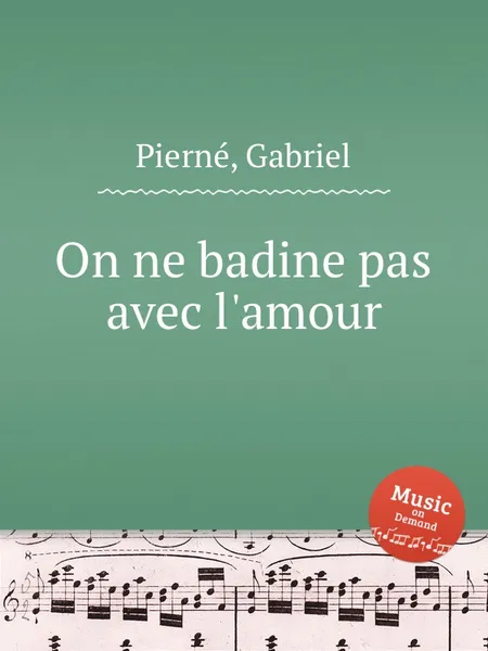 Обложка книги On ne badine pas avec l'amour, G. Pierné