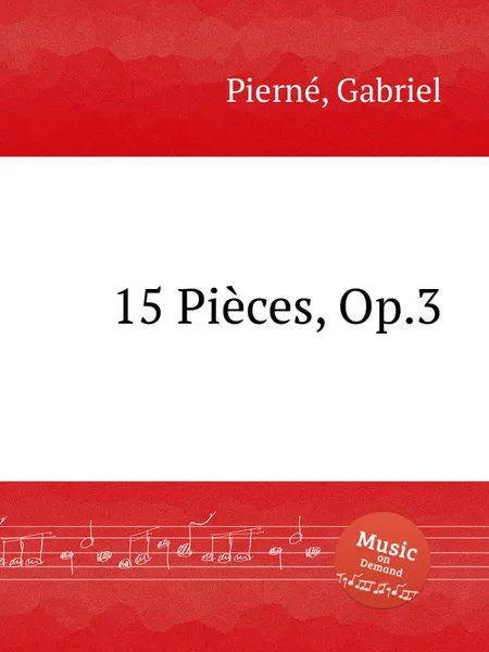 Обложка книги 15 Pieces, Op.3, G. Pierné