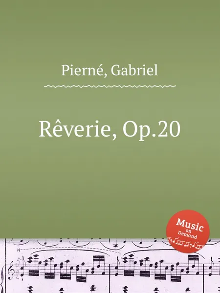 Обложка книги Reverie, Op.20, G. Pierné