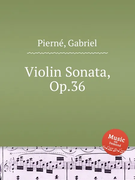 Обложка книги Violin Sonata, Op.36, G. Pierné