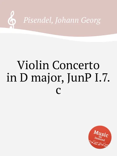 Обложка книги Violin Concerto in D major, JunP I.7.c, J.G. Pisendel