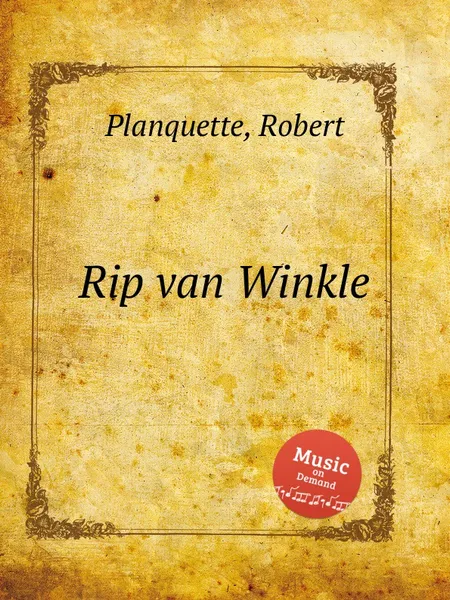 Обложка книги Rip van Winkle, R. Planquette