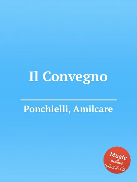 Обложка книги Il Convegno, A. Ponchielli