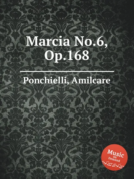 Обложка книги Marcia No.6, Op.168, A. Ponchielli