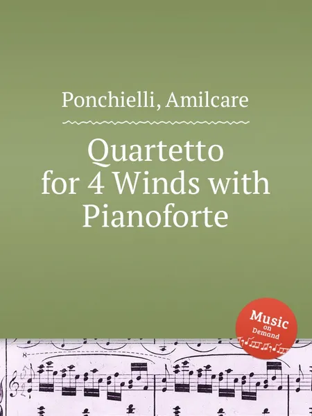 Обложка книги Quartetto for 4 Winds with Pianoforte, A. Ponchielli