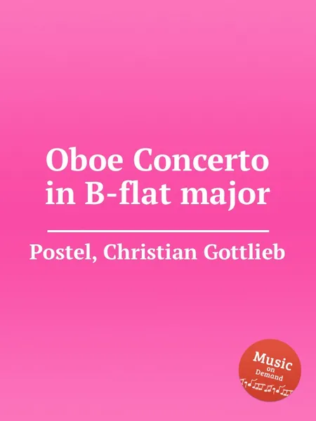 Обложка книги Oboe Concerto in B-flat major, C.G. Postel
