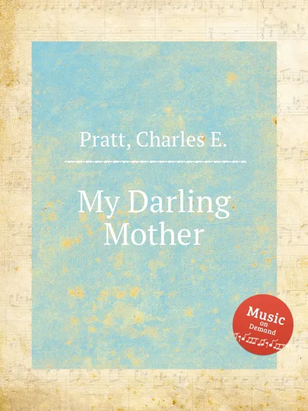 Обложка книги My Darling Mother, C.E. Pratt