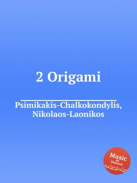 Обложка книги 2 Origami, N. Psimikakis-Chalkokondylis