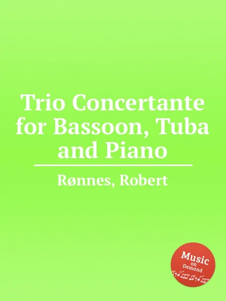 Обложка книги Trio Concertante for Bassoon, Tuba and Piano, R. Rønnes