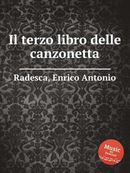 Обложка книги Il terzo libro delle canzonetta, E.A. Radesca