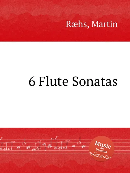 Обложка книги 6 Flute Sonatas, M. Ræhs