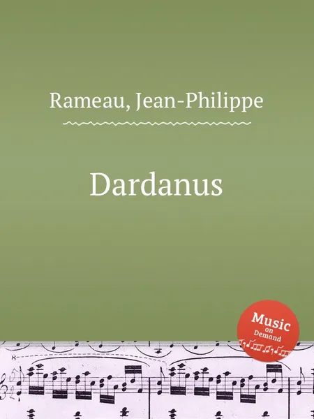 Обложка книги Dardanus, J. Rameau