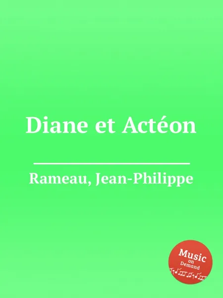 Обложка книги Diane et Acteon, J. Rameau