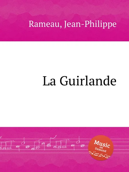 Обложка книги La Guirlande, J. Rameau