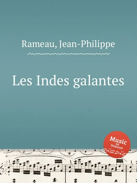 Обложка книги Les Indes galantes, J. Rameau