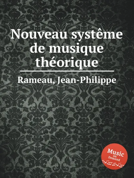 Обложка книги Nouveau systeme de musique theorique, J. Rameau