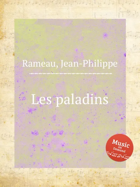 Обложка книги Les paladins, J. Rameau