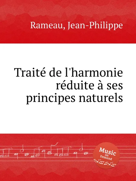 Обложка книги Traite de l'harmonie reduite a ses principes naturels, J. Rameau