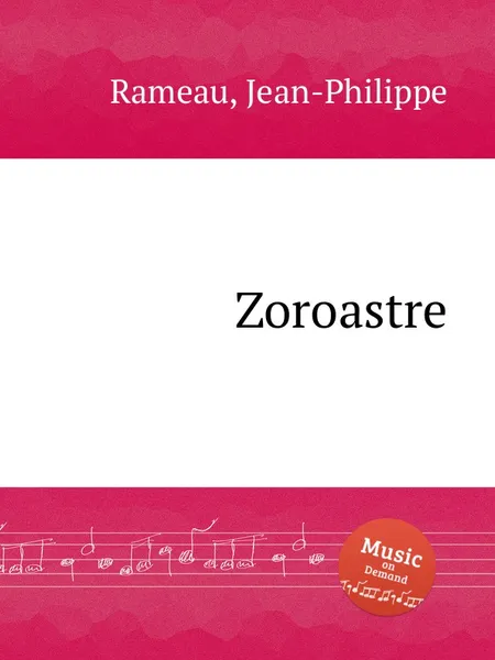 Обложка книги Zoroastre, J. Rameau