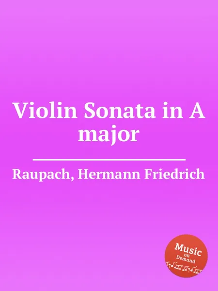 Обложка книги Violin Sonata in A major, H.F. Raupach