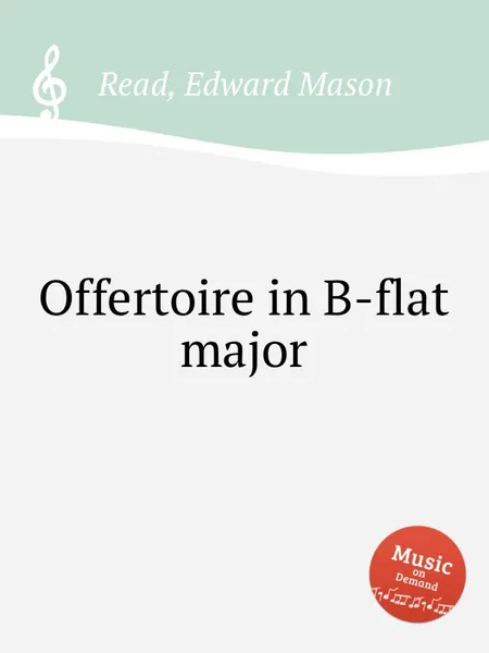 Обложка книги Offertoire in B-flat major, E.M. Read